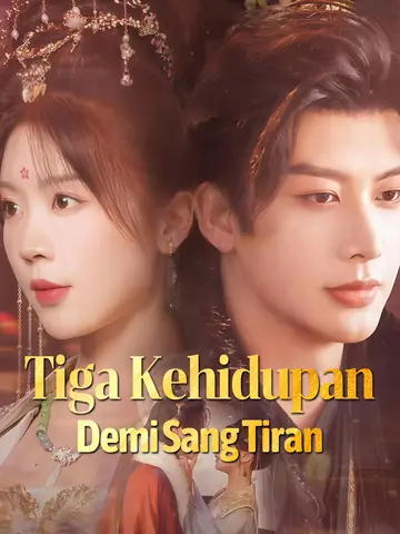 Tiga Kehidupan Demi Sang Tiran