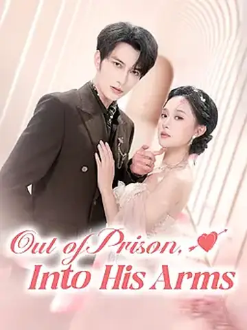 Out of Prison, Into His Arms