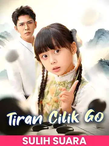 (Sulih Suara)Tiran Cilik Go