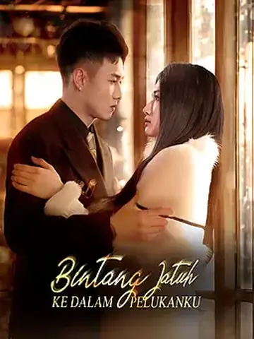 Bintang Jatuh ke Dalam Pelukanku