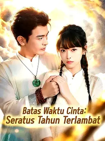 Batas Waktu Cinta: Seratus Tahun Terlambat