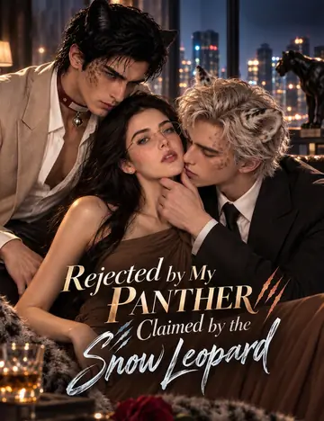 Rejected by My Panther, Claimed by the Snow Leopard