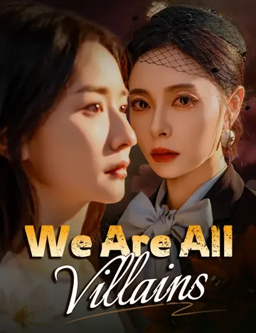 We Are All Villains