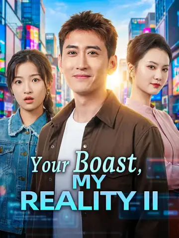 Your Boast, My Reality II(Dubbed)