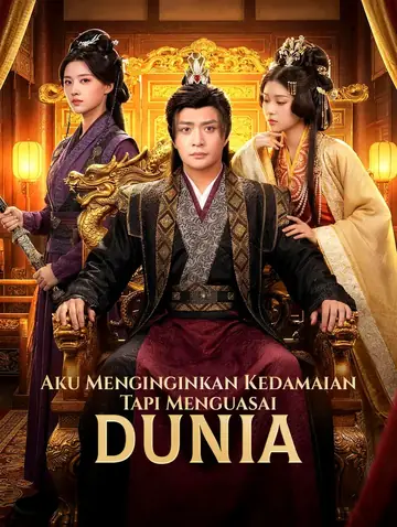Aku Menginginkan Kedamaian, Tapi Menguasai Dunia(Sulih Suara)