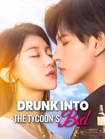 Drunk Into the Tycoon's Bed(Dubbed)