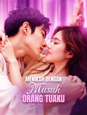 Menikah dengan Musuh Orang Tuaku(Sulih Suara)