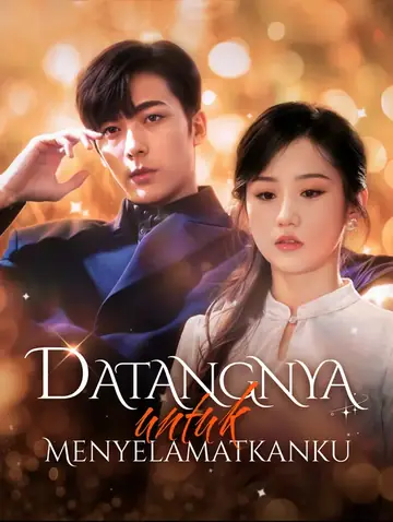 Datangnya untuk Menyelamatkanku(Sulih Suara)