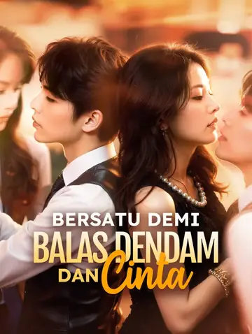Bersatu demi Balas Dendam dan Cinta(Sulih Suara)