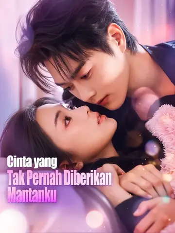 Cinta yang Tak Pernah Diberikan Mantanku