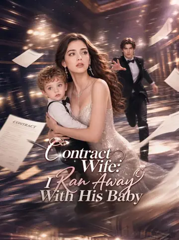 Contract Wife: I Ran Away With His Baby