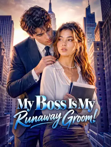 My Boss Is My Runaway Groom!