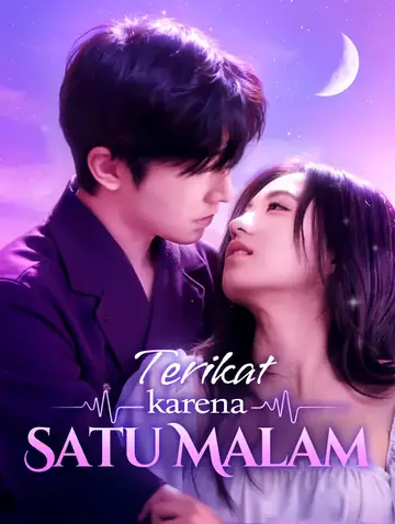 Terikat karena Satu Malam(Sulih Suara)