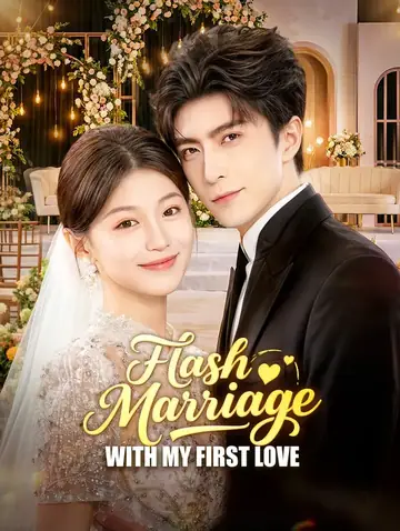 Flash Marriage With My First Love(Dubbed)