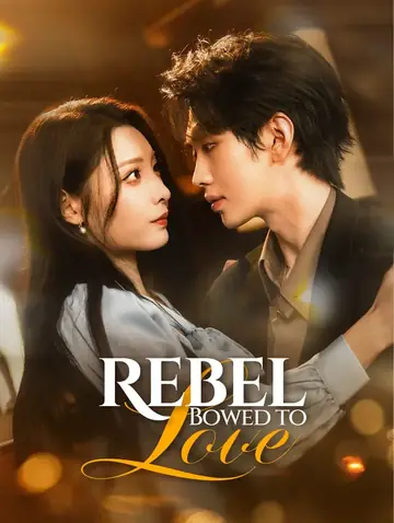 Rebel Bowed to Love(Dubbed)