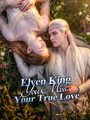 Elven King, You Miss Your True Love
