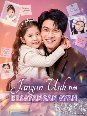 Jangan Usik Putri Kesayangan Ayah
