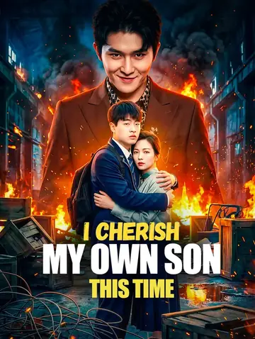 I Cherish My Own Son This Time(Dubbed)
