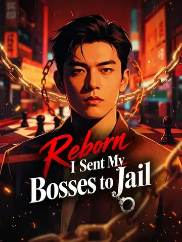 Reborn, I Sent My Bosses to Jail