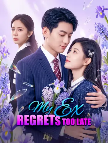 My Ex Regrets Too Late(Dubbed)