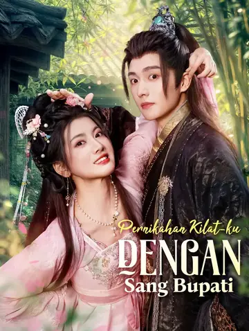 Pernikahan Kilat-ku Dengan Sang Bupati(Sulih Suara)
