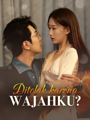 Ditolak karena Wajahku?(Sulih Suara)