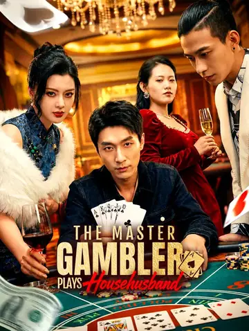 The Master Gambler Plays Househusband(Dubbed)