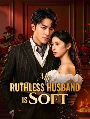 My Ruthless Husband Is Soft
