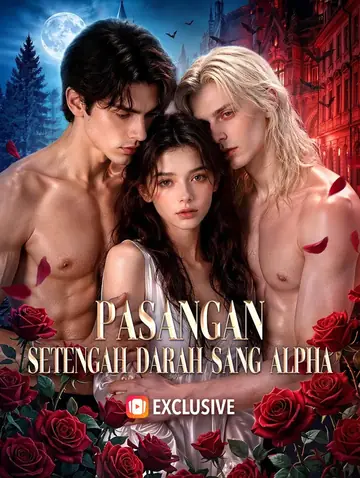 Pasangan Setengah Darah Sang Alpha(Sulih Suara)