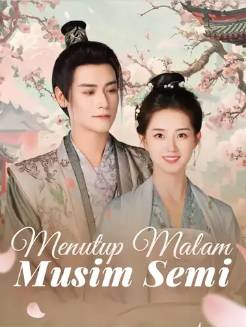 Menutup Malam Musim Semi(Sulih Suara)