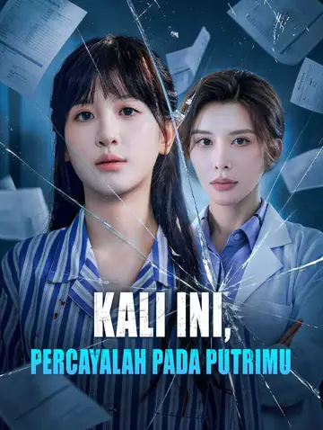 Kali Ini, Percayalah pada Putrimu