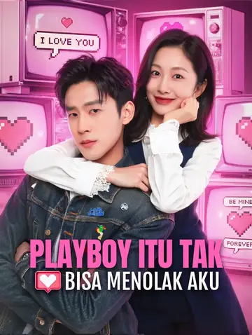 Playboy Itu Tak Bisa Menolak Aku(Sulih Suara)