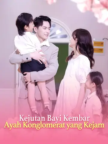 Kejutan Bayi Kembar: Ayah Konglomerat yang Kejam(Sulih Suara)