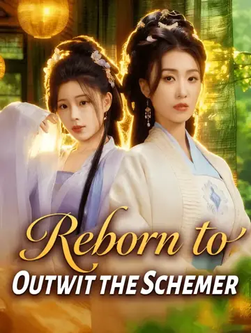 Reborn to Outwit the Schemer(Dubbed)