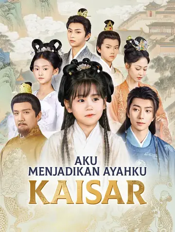 Aku Menjadikan Ayahku Kaisar(Sulih Suara)