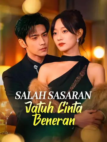 Salah Sasaran Jatuh Cinta Beneran(Sulih Suara)