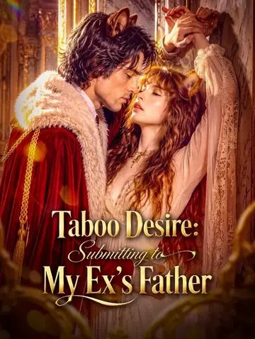 Taboo Desire: Submitting to My Ex's Father