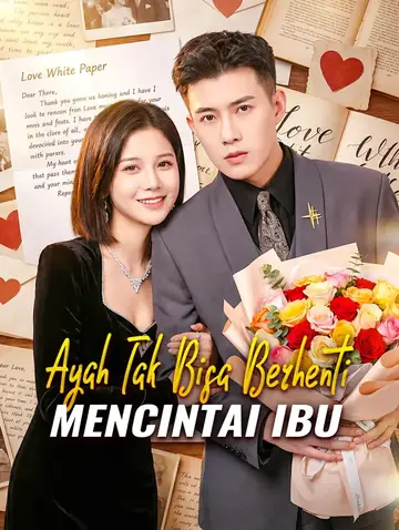 Ayah Tak Bisa Berhenti Mencintai Ibu(Sulih Suara)