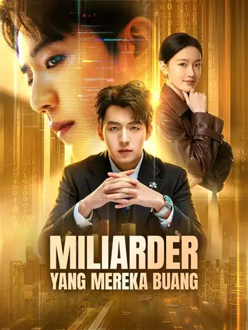 Miliarder yang Mereka Buang(Sulih Suara)