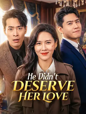 He Didn't Deserve Her Love(Dubbed)