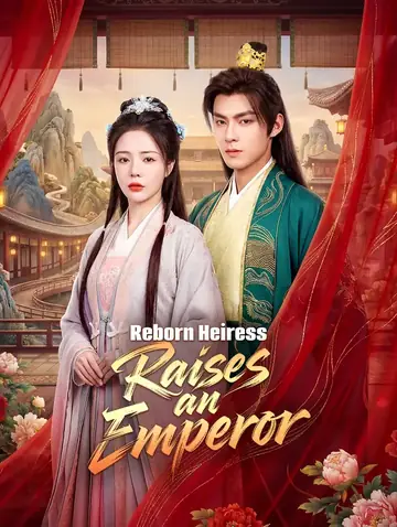 Reborn Heiress Raises an Emperor(Dubbed)