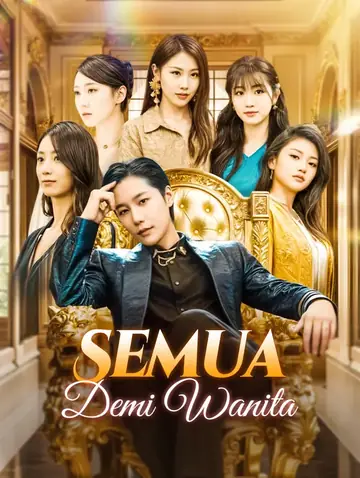 Semua Demi Wanita(Sulih Suara)