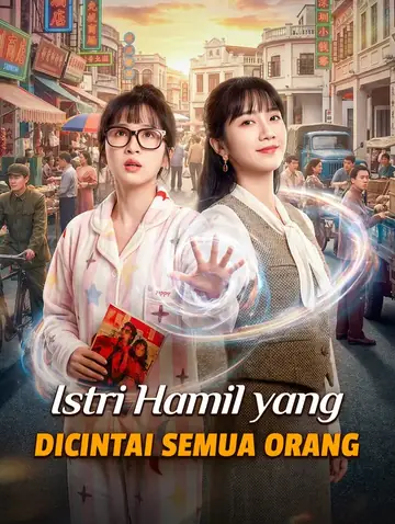 Istri Hamil yang Dicintai Semua Orang(Sulih Suara)