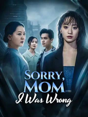 Sorry, Mom, I Was Wrong