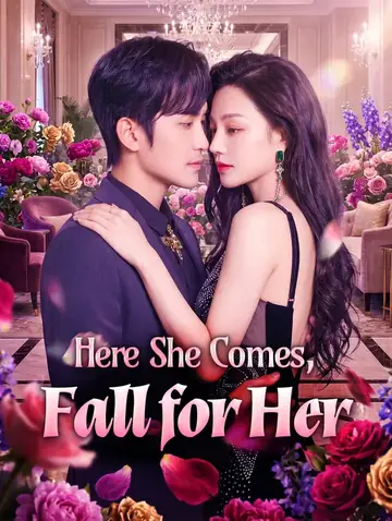 Here She Comes, Fall for Her(Dubbed)
