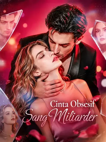 Cinta Obsesif Sang Miliarder(Sulih Suara)