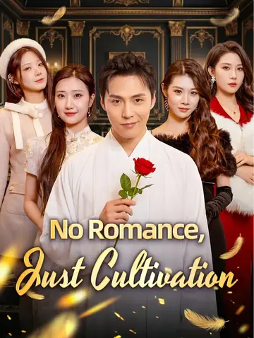 No Romance, Just Cultivation