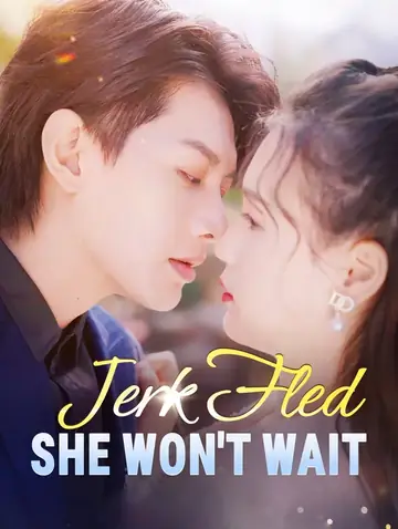 Jerk Fled, She Won't Wait(Dubbed)