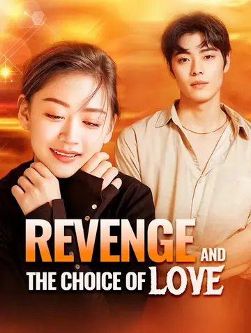 Revenge and the Choice of Love