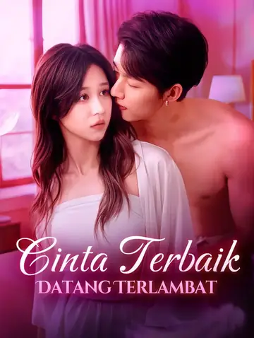 Cinta Terbaik Datang Terlambat